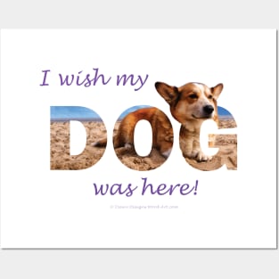 I Wish My Dog Was Here - Corgi oil painting wordart Posters and Art